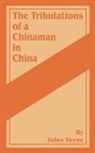 Jules Verne - Tribulations of a chinaman in china