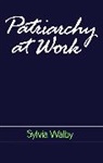 Walby, S Walby, Sylvia Walby, Sylvia (University of Leeds) Walby, Walby Sylvia - Patriarchy at Work