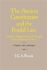 J. G. A. Pocock - Ancient Constitution and the Feudal Law