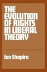 Shapiro Ian, Ian Shapiro, Ian M. Shapiro, Henry Tam - Evolution of Rights in Liberal Theory