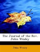 John Wesley - The Journal of the Rev. John Wesley