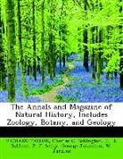 Charles C. Babington, J. H. Balfour, W. Jardine, George Johnston, R. and J. E. Taylor, P. J. Selby... - The Annals and Magazine of Natural Histo