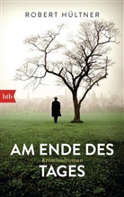 Robert Hültner - Am Ende des Tages