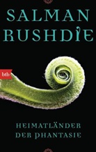 Salman Rushdie - Heimatländer der Phantasie