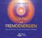 Georg Huber, Vismay Georg Huber, Georg Huber - Lösung von Fremdenergien, Audio-CD (Hörbuch)