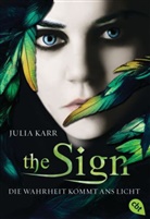 Julia Karr - The Sign - Die Wahrheit kommt ans Licht