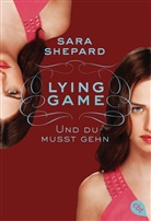 Sara Shepard - Lying Game - Und du musst gehn