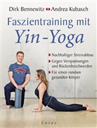 Dir Bennewitz, Dirk Bennewitz, Marco Grundt, Andre Kubasch, Andrea Kubasch, Marco Grundt - Faszientraining mit Yin-Yoga