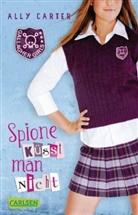 Ally Carter - Gallagher Girls - Spione küsst man nicht