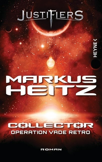 Markus Heitz - Justifiers - Collector. Bd.2 - Operation Vade Retro. Roman