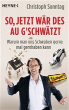 Christoph Sonntag - So, jetzt wär des au g'schwätzt