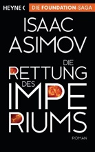 Isaac Asimov - Die Rettung des Imperiums