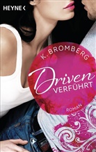 K Bromberg, K. Bromberg - Driven. Verführt