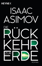 Isaac Asimov - Die Rückkehr zur Erde