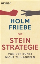 Holm Friebe - Die Stein-Strategie
