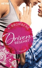 K Bromberg, K. Bromberg - Driven - Begehrt