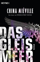 China Miéville - Das Gleismeer