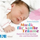 Franz Schuier - Musik für sanfte Träume, Audio-CD (Hörbuch)