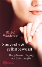 Bärbel Wardetzki - Souverän & selbstbewusst
