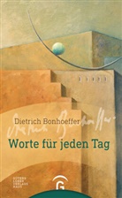 Dietrich Bonhoeffer, Manfre Weber, Manfred Weber - Dietrich Bonhoeffer. Worte für jeden Tag