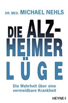Michael Nehls, Michael (Dr. med.) Nehls - Die Alzheimer-Lüge