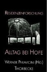Werner Paravicini - Residenzenforschung - Bd.5: Alltag bei Hofe