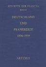 Deutsches Historisches Institut Paris, Kar F Werner, Karl F Werner, Klaus Hildebrand, Klaus Manfrass, Klaus Manfrass u a... - Deutschland und Frankreich 1936-1939
