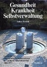Folker Förtsch - Gesundheit, Krankheit, Selbstverwaltung
