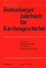 Gesch.-Verein d. Diözese Rottenburg-Stgt. - Rottenburger Jahrbuch für Kirchengeschichte