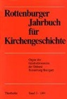 Gesch.-Verein d. Diözese Rottenburg-Stgt. - Rottenburger Jahrbuch für Kirchengeschichte