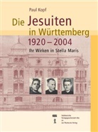 Paul Kopf - Die Jesuiten in Württemberg 1920-2004
