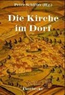 Peter Schiffer, Peter Schiffer - Die Kirche im Dorf