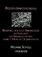 Michael Scholz - Residenz, Hof und Verwaltung der Erzbischöfe von Magdeburg in Halle in der ersten Hälfte des 16. Jahrhunderts