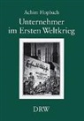 Achim Hopbach - Unternehmer im Ersten Weltkrieg