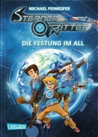 Michael Peinkofer, Daniel Ernle - Sternenritter 1: Die Festung im All