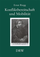 Ernst Riegg - Konfliktbereitschaft und Mobilität