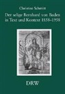 Christine Schmitt - Der selige Bernhard von Baden in Text und Kontext 1858-1958