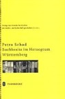 Petra Schad - Buchbesitz im Herzogtum Württemberg im 18. Jahrhundert