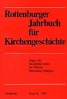 Gesch.-Verein d. Diözese Rottenburg-Stgt. - Rottenburger Jahrbuch für Kirchengeschichte