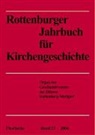 Gesch.-Verein d. Diözese Rottenburg-Stgt., Geschichtsverein der Diözese Rottenburg-Stuttgart - Rottenburger Jahrbuch für Kirchengeschichte
