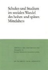 Johannes Fried - Schulen und Studium im sozialen Wandel des hohen und späten Mittelalters