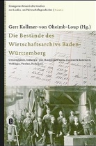 Gert Kollmer-von Oheimb-Loup, Gert Kollmer-von Oheim-Loup, Gert Kollmer-von Oheimb-Loup - Die Bestände des Wirtschaftsarchivs Baden-Württemberg