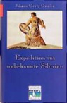 Johann G Gmelin, Johann G. Gmelin, Johann Georg Gmelin, Dittmar Dahlmann - Expedition ins unbekannte Sibirien