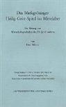 Klaus Militzer, Konstanzer Arbeitskreis für mittelalterliche Geschichte, Konstanzer Arbeitskreis für mittelalterliche Geschichte e.V. - Geschichte des Markgröninger Heilig-Geist-Spitals im Mittelalter unter besonderer Berücksichtigung seiner Wirtschaftsgeschichte im 15. Jahrhundert
