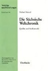 Michael Menzel - Die Sächsische Weltchronik
