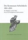 Jürgen Petersohn - Der Konstanzer Arbeitskreis für mittelalterliche Geschichte. 1951-2001