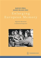 Deutsches Historisches Institut Paris, Mareike König, Rainer Ohliger - Enlarging European Memory