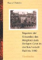 Herta Beutter - Die Urkunden des Hospitals zum Heiligen Geist in der Reichsstadt Hall bis 1480