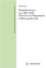 Kathrin Jost - Konrad Justinger (ca. 1365-1438): Chronist und Finanzmann in Berns großer Zeit