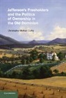Christopher Michael Curtis, Christopher Michael (Claflin University Curtis, Curtis Christopher Michael - Jefferson s Freeholders and the Politics of Ownership in the Old